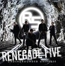 Renegade Five : Undergrounded Universe